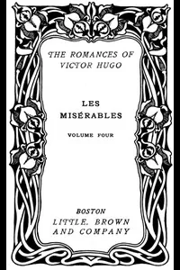 Les MisÃ©rables, v. 4/5: The Idyll and the Epic