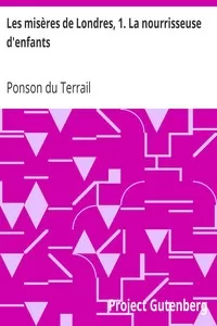 Les misÃ¨res de Londres, 1. La nourrisseuse d'enfants