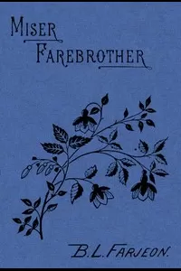 Miser Farebrother: A Novel (vol. 3 of 3)