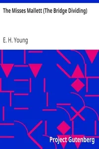 The Misses Mallett (The Bridge Dividing)