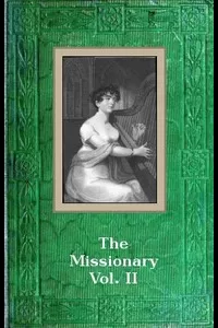 The Missionary: An Indian Tale; vol. II