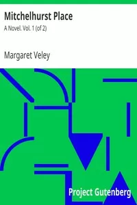 Mitchelhurst Place: A Novel. Vol. 1 (of 2)