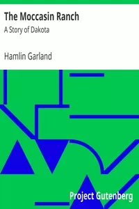 The Moccasin Ranch: A Story of Dakota