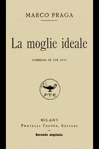 La moglie ideale: commedia in tre atti