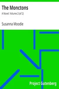 The Monctons: A Novel. Volume 2 (of 2)