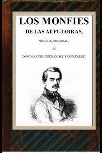 Los monfÃ­es de las Alpujarras: novela original