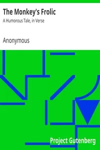 The Monkey's Frolic: A Humorous Tale, in Verse