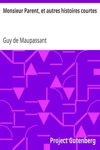 Monsieur Parent, et autres histoires courtes