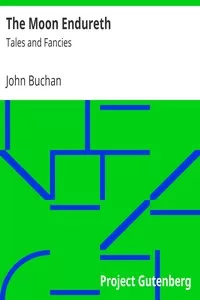 The Moon Endureth: Tales and Fancies