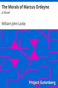 The Morals of Marcus Ordeyne : a Novel