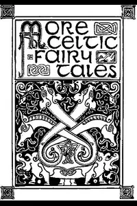 More Celtic Fairy Tales