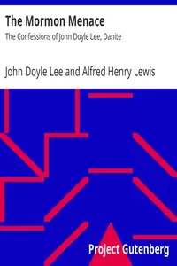 The Mormon Menace: The Confessions of John Doyle Lee, Danite
