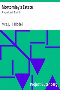 Mortomley's Estate: A Novel. Vol. 1 (of 3)
