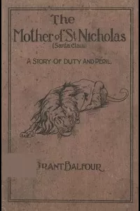 The Mother of St. Nicholas: A Story of Duty and Peril