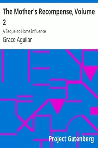 The Mother's Recompense, Volume 2