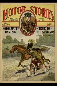 Motor Matt's Daring; or, True to His Friends