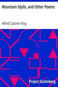 Mountain Idylls, and Other Poems