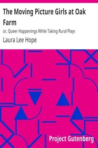 The Moving Picture Girls at Oak Farm