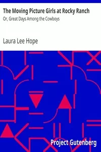 The Moving Picture Girls at Rocky Ranch