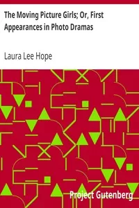 The Moving Picture Girls; Or, First Appearances in Photo Dramas