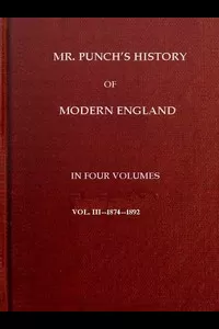 Mr. Punch's History of Modern England, Vol. 3 (of 4).â€”1874-1892
