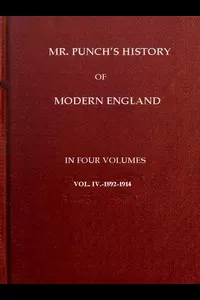 Mr. Punch's History of Modern England, Vol. 4 (of 4).â€”1892-1914