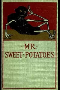 Mr. Sweet Potatoes, and Other Stories