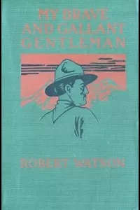 My Brave and Gallant Gentleman: A Romance of British Columbia