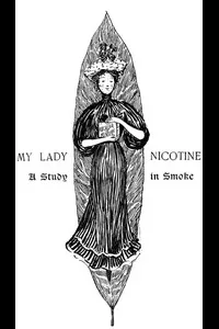 My Lady Nicotine: A Study in Smoke
