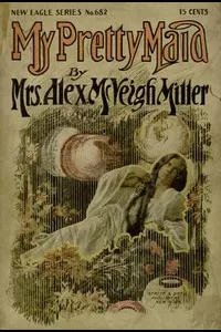 My Pretty Maid; or, Liane Lester