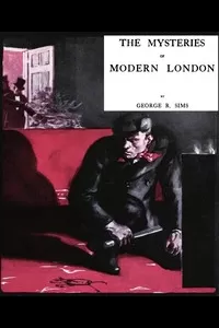 The Mysteries of Modern London
