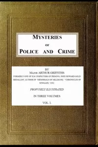 Mysteries of Police and Crime, Vol. 1 (of 3)