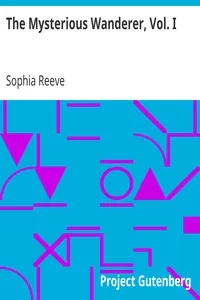 The Mysterious Wanderer, Vol. I