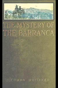 The Mystery of The Barranca