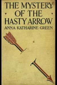 The Mystery of the Hasty Arrow