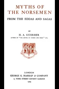Myths of the Norsemen: From the Eddas and Sagas