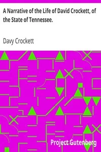 A Narrative of the Life of David Crockett, of the State of Tennessee.