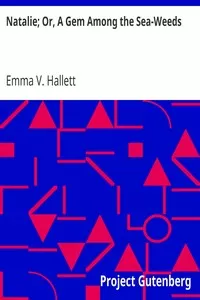 Natalie; Or, A Gem Among the Sea-Weeds