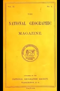 The National Geographic Magazine, Vol. II., No. 1, April, 1890