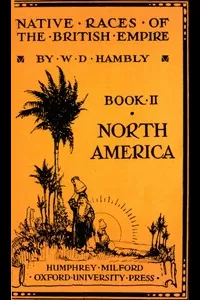 The Native Races of British North America