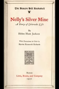 Nelly's Silver Mine: A Story of Colorado Life