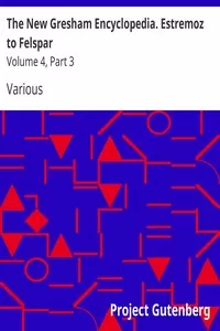 The New Gresham Encyclopedia. Estremoz to Felspar