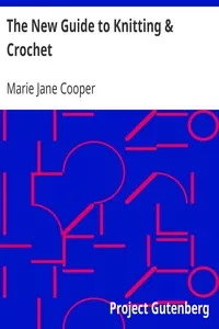 The New Guide to Knitting & Crochet