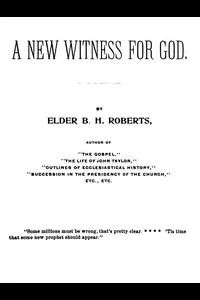 A New Witness for God (Volume 1 of 3)
