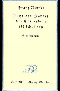 Nicht der MÃ¶rder, der Ermordete ist schuldig: Eine Novelle