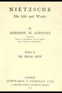Nietzsche: His Life and Works