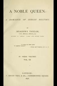 A Noble Queen: A Romance of Indian History (Volume 3 of 3)