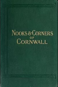 Nooks and Corners of Cornwall