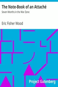 The Note-Book of an AttachÃ©: Seven Months in the War Zone