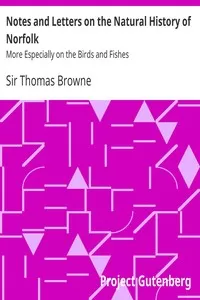 Notes and Letters on the Natural History of Norfolk